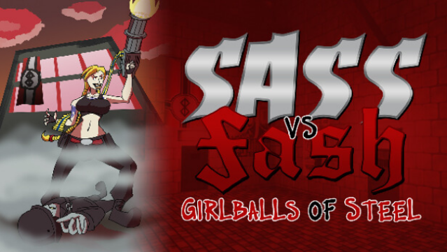 Sass VS Fash: Girlballs of Steel Free Download