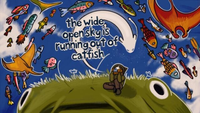 The Wide Open Sky is Running out of Catfish Free Download