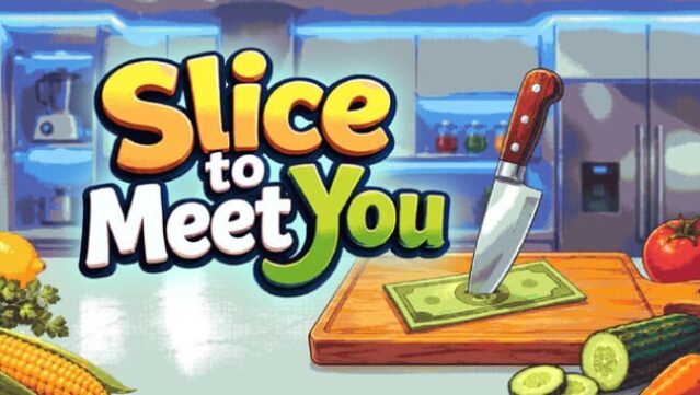 Slice To Meet You Free Download